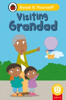 Visiting Grandad (Phonics Step 10): Read It Yourself – Level 0 Beginner Reader