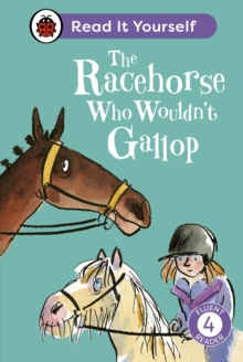 Image for The Racehorse Who Wouldn't Gallop: Read It Yourself - Level 4 Fluent Reader