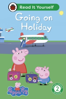 Peppa Pig Going on Holiday: Read It Yourself – Level 2 Developing Reader