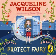 Project Fairy: Discover a brand new magical adventure from Jacqueline Wilson