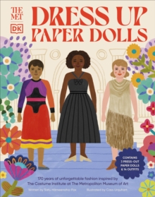 The Met Dress Up Paper Dolls: 170 years of Unforgettable Fashion from The Metropolitan Museum of Art’s Costume Institute