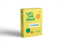 Let’s Talk About Friendship: A Guide to Help Adults Talk With Kids About Friendship