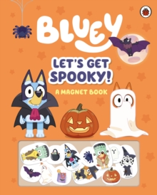 Image for Bluey: Let's Get Spooky : A Magnet Book