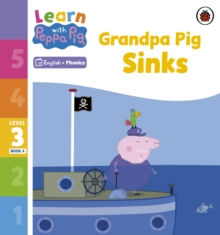 Image for Learn with Peppa Phonics Level 3 Book 6 – Grandpa Pig Sinks (Phonics Reader)