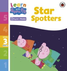 Learn with Peppa Phonics Level 3 Book 10 – Star Spotters (Phonics Reader)