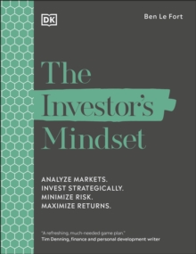 The Investor’s Mindset: Analyze Markets. Invest Strategically. Minimize Risk. Maximize Returns.