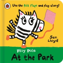 Image for Play Pals: At the Park : Use the felt flaps and play along!
