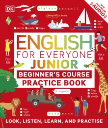 Image for English for Everyone Junior Beginner's Practice Book: Look, Listen, Learn, and Practise