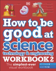 Image for How to Be Good at Science, Technology & Engineering Workbook 2: The Simplest-Ever Visual Workbook
