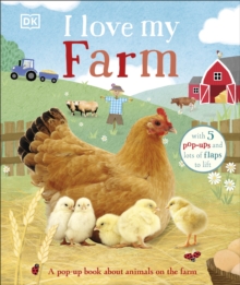 I Love My Farm: A Pop-Up Book About Animals on the Farm