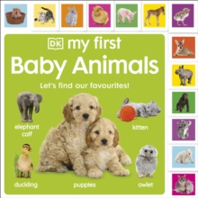 My First Baby Animals: Let’s Find Our Favourites!