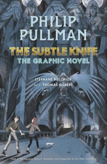 The subtle knife  : the graphic novel by Pullman, Philip cover image
