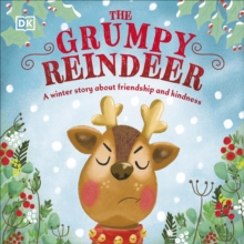 Image for The grumpy reindeer  : a winter story about friendship and kindness