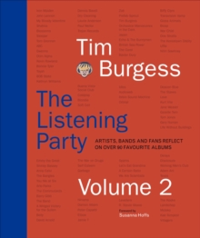 The Listening Party Volume 2: Artists, Bands and Fans Reflect on Over 90 Favourite Albums