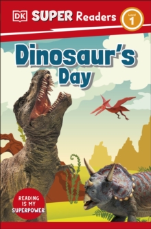 DK Super Readers Level 1 Dinosaur’s Day