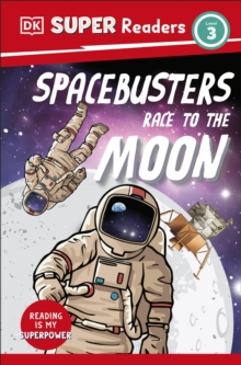 DK Super Readers Level 3 Space Busters Race to the Moon