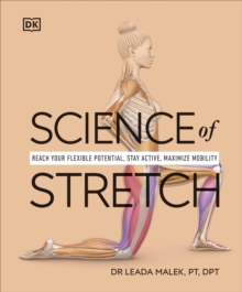 Image for Science of stretch  : reach your flexible potential, stay active, maximize mobility