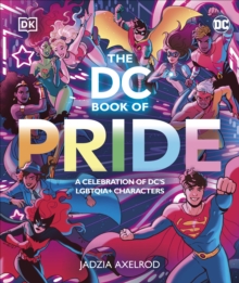 The DC Book of Pride: A Celebration of DC’s LGBTQIA+ Characters