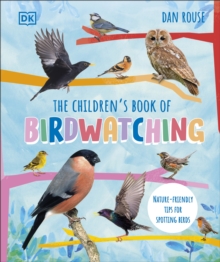 The Children’s Book of Birdwatching: Nature-Friendly Tips for Spotting Birds