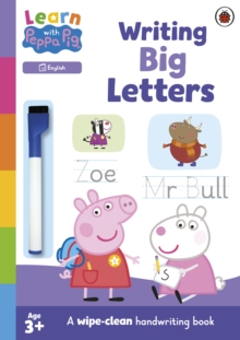Image for Learn with Peppa: Writing Big Letters : Wipe-Clean Activity Book