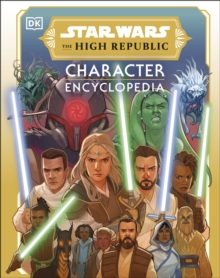 Star Wars The High Republic Character Encyclopedia