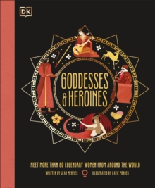 Image for Goddesses and heroines  : meet more than 80 powerful women from around the world