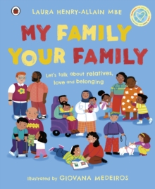 Image for My Family, Your Family: Let's Talk About Relatives, Love and Belonging