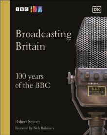 Image for Broadcasting Britain: 100 Years of the BBC