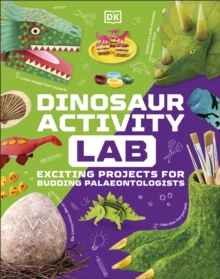 Image for Dinosaur activity lab: exciting projects for budding palaeontologists.