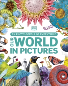 Image for Our world in pictures: an encyclopedia of everything.