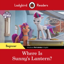 Image for Ladybird Readers Beginner Level – My Little Pony – Where is Sunny’s Lantern? (ELT Graded Reader)