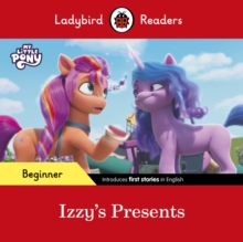 Image for Ladybird Readers Beginner Level – My Little Pony – Izzy's Presents (ELT Graded Reader)