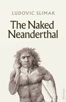 Image for The naked Neanderthal