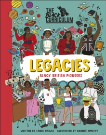 Image for The Black Curriculum Legacies: Inspirational Figures from Black British History