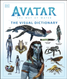 Image for Avatar, the Way of Water: The Visual Dictionary