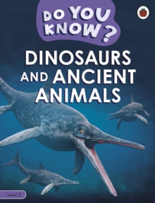 Image for Do You Know? Level 3 - Dinosaurs and Ancient Animals