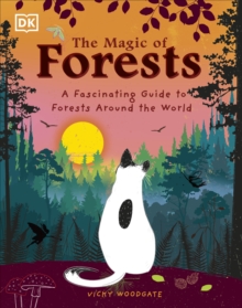 The Magic of Forests: A Fascinating Guide to Forests Around the World