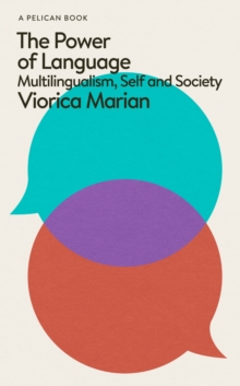 Image for The power of language  : multilingualism, self and society