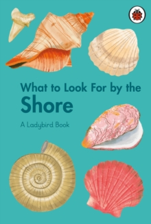 Image for What to Look For by the Shore