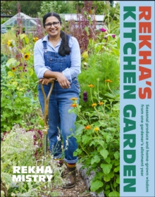 Image for Rekha's Kitchen Garden: Seasonal Produce and Home-Grown Wisdom from One Gardener's Allotment Year