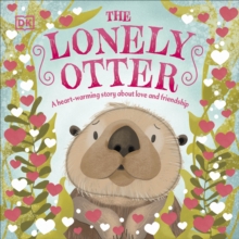 Image for The lonely otter  : a heart-warming story about love and friendship