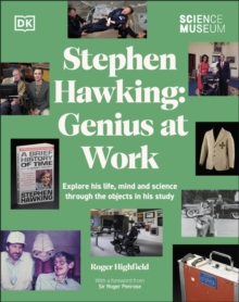 Image for The Science Museum Stephen Hawking genius at work  : explore his life, mind and science through the objects in his study