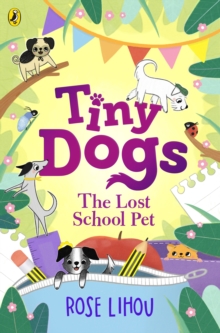 Image for Tiny Dogs: The Lost School Pet