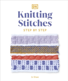 Knitting Stitches Step-by-Step: More than 150 Essential Stitches to Knit, Purl, and Perfect