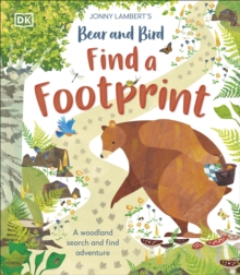 Jonny Lambert’s Bear and Bird: Find a Footprint: A Woodland Search and Find Adventure