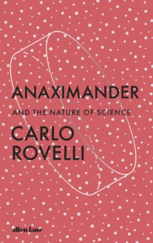 Cover for: Anaximander : And the Nature of Science