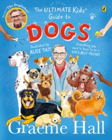 Image for The ultimate kids' guide to dogs  : everything you need to know to be a dog's best friend