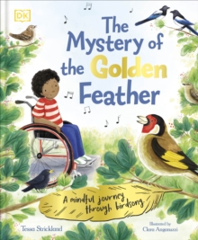 Image for The mystery of the golden feather: a mindful journey through birdsong