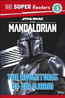 Image for DK Super Readers Level 3 Star Wars The Mandalorian The Adventures of Din Djarin