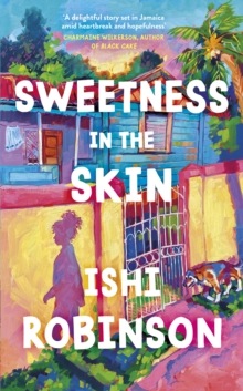 Sweetness in the skin by Robinson, Ishi cover image